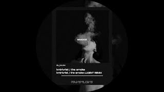 KNTRLVRLST  The Smoke R4L004 [upl. by Saxon875]