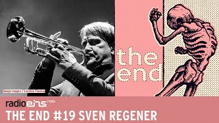 19 The End mit Sven Regener  Musik an sich ist eine melancholische Kunst [upl. by Ecirtac]