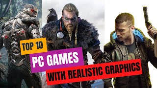 10 BEST PC GAMES WITH REALISTIC GRAPHICS [upl. by Eeraj950]