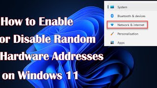 How to Enable or Disable Random Hardware Addresses in Windows 11 [upl. by Uda990]