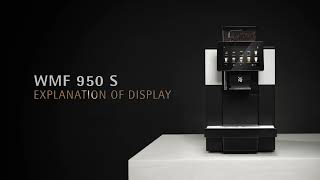 WMF 950 S EN Operating your coffee machine  Explanation of the display [upl. by La Verne]