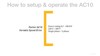 How to Setup and Operate AC10 Variable Speed Drive  Parker Hannifin [upl. by Xanthe36]