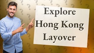 Can you leave airport layover in Hong Kong [upl. by Odranreb]