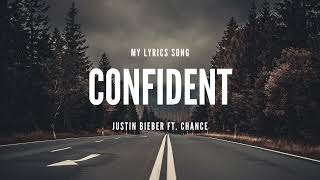 Confident justin bieber ftchance Lyrics [upl. by Imotih904]