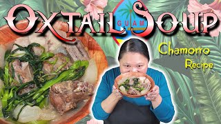 Chamorro Oxtail Soup Recipe [upl. by Anaihr]