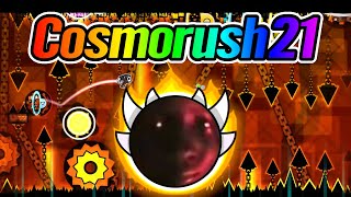 Cosmorush 21 by Pennutoh Extreme Demon [upl. by Elleiand]