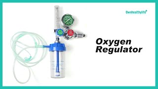 How to Use Medical Oxygen Regulator with Flowmeter  Ownhealthylife [upl. by Arait]