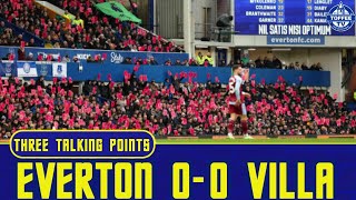 Everton 00 Aston Villa  The PL PSR Rules Are A Joke  3 Talking Points [upl. by Mala909]