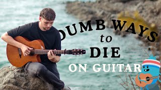 Dumb Ways to Die played on Acoustic Guitar 💀 [upl. by Reena]