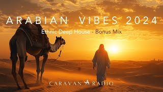 Arabian Nights Mystical Deep House Vibes 2024  Bonus Mix [upl. by Yt305]