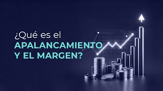 ¿Qué es el apalancamiento y el margen [upl. by Enelrak]