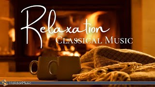 4 Hours Classical Music for Relaxation [upl. by Nonohcle600]