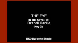 The Eye In the Style of Brandi Carlile Karaoke with Lyrics [upl. by Irol]