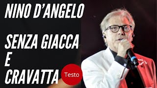 Nino D’Angelo  Senza giacca e cravatta  Testo [upl. by Sapienza]