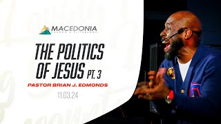 The Politics Of Jesus Part 3 by Pastor Brian J Edmonds Is Now Available mcop deeper faith [upl. by Machos]