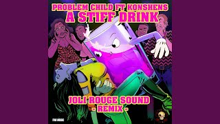 A Stiff Drink feat Konshens Joli Rouge Sound Extended Remix [upl. by Esojnauj]