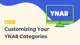 Customizing Your YNAB Categories [upl. by Savory]