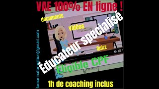 VAE 100 en ligne éducateur specialisé [upl. by Scurlock]