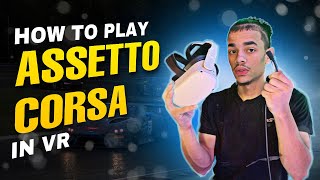 How to Play Assetto Corsa in VR with the Oculus Quest 2 [upl. by Rennie700]