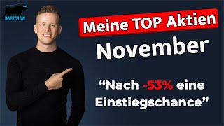 DIESE Aktien sind jetzt spannend  Meine TOP Aktien für den Monat November aktien [upl. by Hodosh]