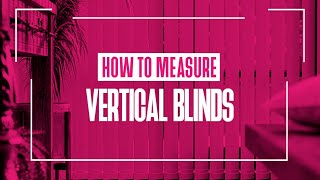 How to Measure for Vertical Blinds  247 Blinds [upl. by Bess]