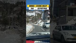 Manali Solang valley Taxi  call ☎️ 8219311966 manali himachalpradesh shimla [upl. by Eirallam]