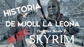 MJOLL LA LEONA Mini Historia de The Elder Scrolls [upl. by Vanda749]