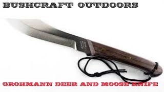 Grohmann Deer amp Moose Knife Review [upl. by Ahse603]