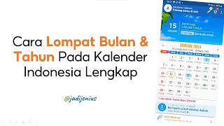 Cara Lompat Tahun atau Bulan Pada Kalender Indonesia Lengkap [upl. by Neerod]