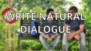 How to Write Natural Sounding Dialogue [upl. by Andee680]