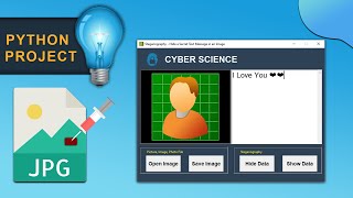 Steganography Tutorial  Hide Secret Text Message Inside Image Using Python  GUI Tkinter Project [upl. by Naget]