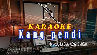 Karaoke KANG PENDI Tarling Tengdung [upl. by Yeslaehc]