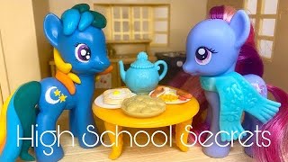 MLP High School Secrets Ep14 Drama and Breakfast [upl. by Lela560]