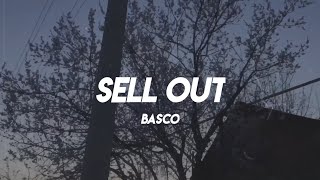 Basco  Sell Out Lyrics [upl. by Duer]