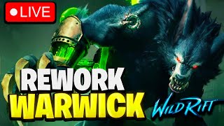 REWORK DE WARWICK EN VIVO Y RANKEDS  Wild Rift [upl. by Hazelton]