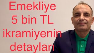 Emekliye 5 bin lira ikramiyeyi kim alacak İşte detaylar [upl. by Salba]