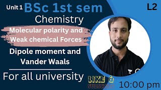 L2ll BSc 1st semester ll chemistry unit 1 lDipole moment and Vander Waals ll akashmathshub c [upl. by Buchanan401]