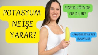 POTASYUM NE İŞE YARAR EKSİKLİĞİNDE NE OLUR [upl. by Alikee]