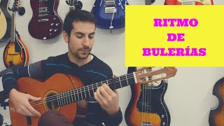 🔥 Aprende el RITMO de BULERÍAS con la Guitarra  Curso de Guitarra Flamenca [upl. by Coucher]