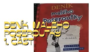 CHCETE PŘEČÍST POHÁDKU  DENÍK MALÉHO POSEROUTKY 1 [upl. by Euell]