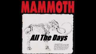 Mammoth  All The Days w Lyrics [upl. by Craw]