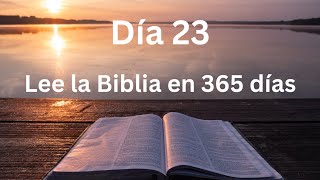 Día 23 Plan de lectura de la Biblia en 365 días [upl. by Adaran]