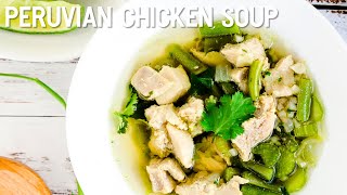 Peruvian Chicken Soup [upl. by Neenahs544]