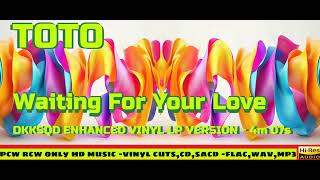 Toto  Waiting For Your Love 2024 OKKSQD ENHANCED  VINYL LP VERSION [upl. by Leroy]