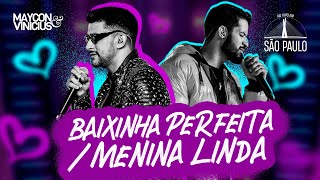 Maycon e Vinicius  Baixinha Perfeita  Menina Linda DVD Ao Vivo em São Paulo [upl. by Magill]