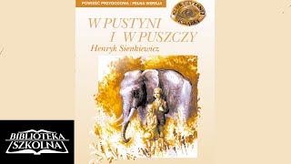 44 W pustyni i w puszczy Rozdział 44  Audiobook PL [upl. by Ylluz]