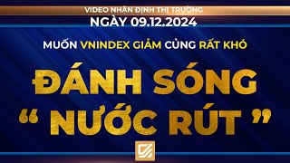 Chứng khoán ngày 09122024  Muốn vnindex giảm củng khó  Đánh sóng Nước Rút [upl. by Yentrok]