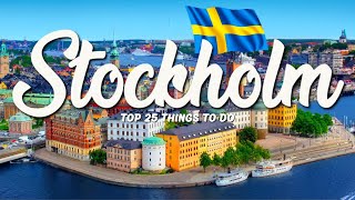 TOP 25 Things To Do In Stockholm 🇸🇪 Travel Guide [upl. by Urbana474]