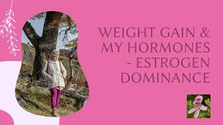 Hormone Series  Estrogen Dominance [upl. by Hunley]