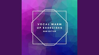 Hum Vocal Warm Up 1 [upl. by Darcia]